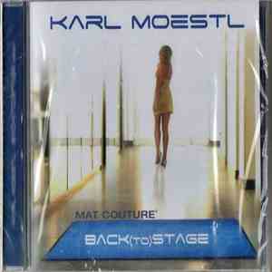 Karl Moestl - Mat Couture - Back(To)Stage