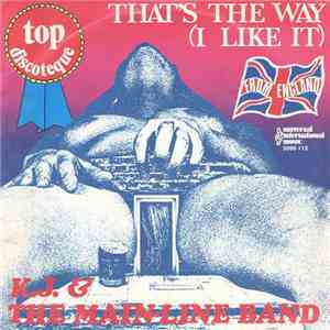 K.J. & The Main Line Band - That's The Way (I Like It)