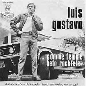 Luis Gustavo  - F... Comme Femme / Beto Rockfeler