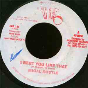 Mical Rustle - Sweet You Like That