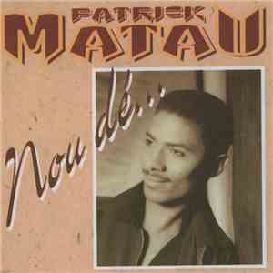 Patrick Matau - Nou Dé...