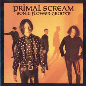 Primal Scream - Sonic Flower Groove