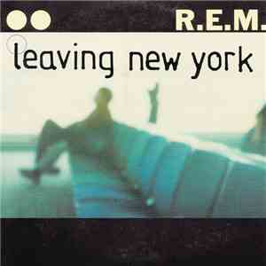 R.E.M. - Leaving New York