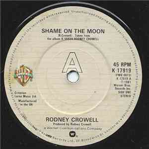 Rodney Crowell - Shame On The Moon