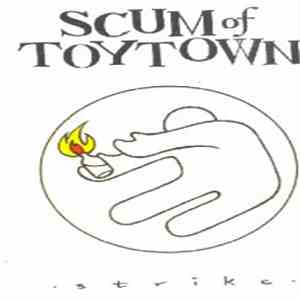 Scum Of Toytown - Strike