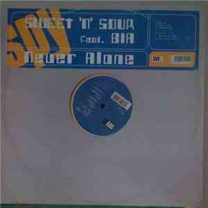 Sweet 'N' Sour Feat. Bia - Never Alone