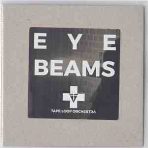 Tape Loop Orchestra - Eyebeams