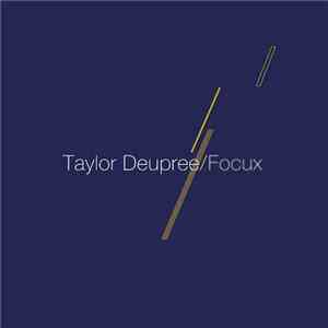 Taylor Deupree - Focux