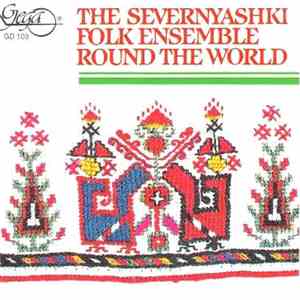 The Severnyashki Folk Ensemble - Round The World
