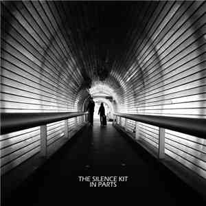 The Silence Kit - In Parts