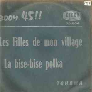 Tohama - Les Filles de Mon Viillage / La Bise-bise Polka
