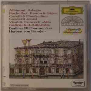 Albinoni, Pachelbel, Corelli, Manfredini, Vivaldi, Berlin Philharmonic Orchestra, Herbert von Karajan - Albinoni: Adagio ∙ Pachelbel: Canon & Gigue ∙ Corelli & Manfredini: Concerti grossi ∙ Vivaldi: Concerti