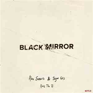 Alex Somers & Sigur Rós - Black Mirror: Hang The DJ (Music From The Origina ...