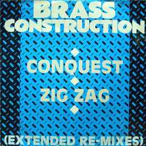 Brass Construction - Conquest / Zig Zag (Extended Re-Mixes)