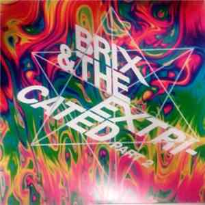 Brix & The Extricated - Part 2
