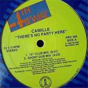 Camille  - There's No Party Here
