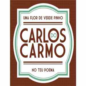 Carlos Do Carmo - Uma Flor de Verde Pinho