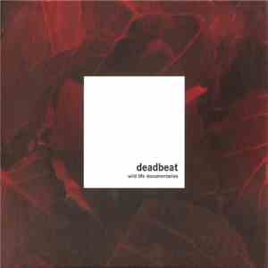 Deadbeat - Wild Life Documentaries