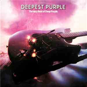 Deep Purple - Deepest Purple : The Very Best Of Deep Purple