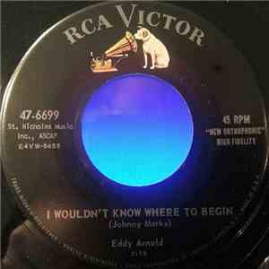 Eddy Arnold - I Wouldn't Know Where To Begin
