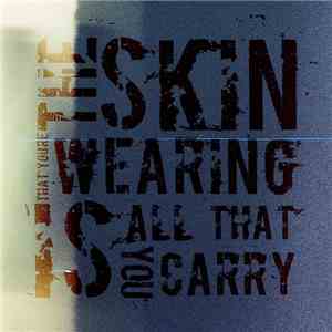 Emok  - The Skin That You're Wearing Is All That You Carry