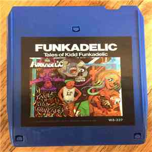 Funkadelic - Tales Of Kidd Funkadelic