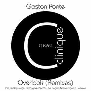 Gaston Ponte - Overlook (Remixes)