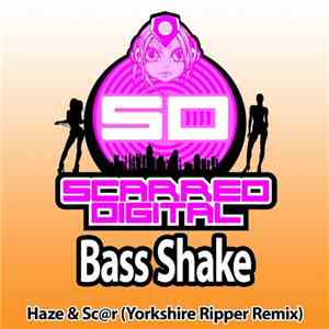 Haze & Sc@r - Bass Shake (Yorkshire Ripper Remix)