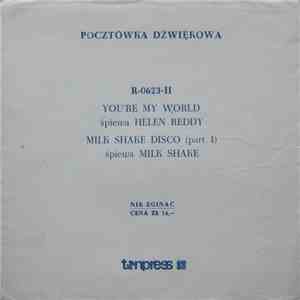 Helen Reddy / Milk Shake - You're My World / Milk Shake Disco (Part. I)