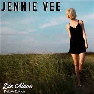 Jennie Vee - Die Alone