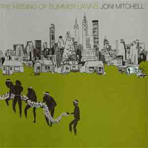 Joni Mitchell - The Hissing Of Summer Lawns