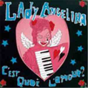 Lady Angelina - C'est Quoi L'Amour