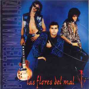 Las Flores Del Mal - Donde Termina La Luz