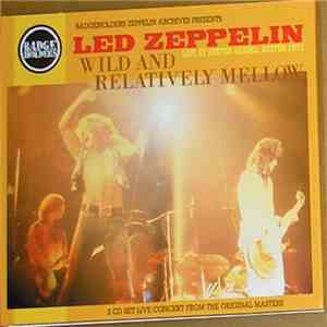 Led Zeppelin - Wild And Relatively Mellow