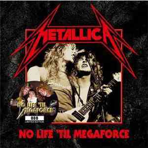 Metallica - No Life 'Til Megaforce
