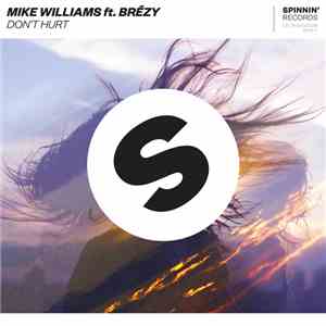 Mike Williams  Ft. Brezy - Don't Hurt