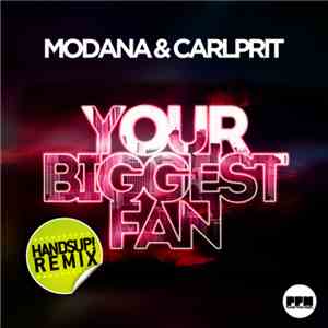 Modana & Carlprit - Your Biggest Fan