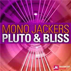 Mono Jackers - Pluto & Bliss