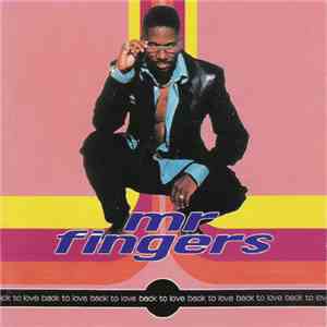 Mr. Fingers - Back To Love