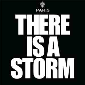 Paris - There Is A Storm