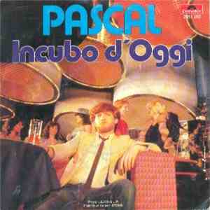 Pascal  - Incubo D'oggi