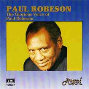 Paul Robeson - The Glorious Voice Of Paul Robeson