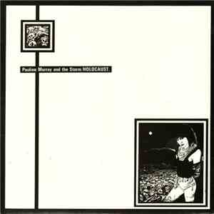 Pauline Murray And The Storm / Pauline Murray And The Saint - Holocaust / Don't Give Up