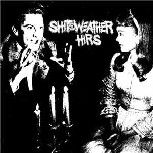 Shit Weather / Hirs - Shit Weather / Hirs