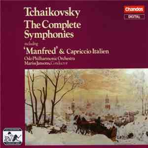Tchaikovsky : Oslo Philharmonic Orchestra, Mariss Jansons - The Complete Sy ...