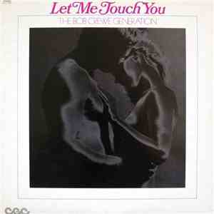 The Bob Crewe Generation - Let Me Touch You