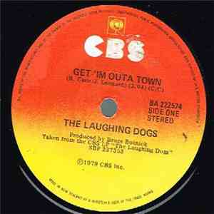 The Laughing Dogs - Get 'Im Outa Town