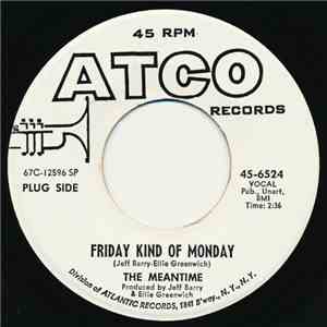 The Meantime - Friday Kind Of Monday / Right Back Where I Started From
