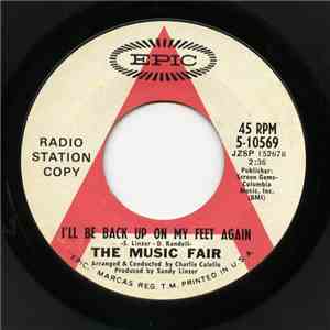 The Music Fair - I'll Be Back Up On My Feet Again / Councilman Jones
