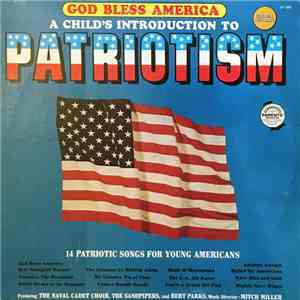 The Navel Cadet Choir, The Sandpipers And Bert Parks - God Bless America - A Child's Introduction To Patriotism
